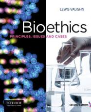 Bioethics : Principles, Issues, and Cases 2nd