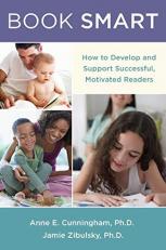 Book Smart : How to Develop and Support Successful, Motivated Readers 