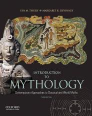 Introduction to Mythology : Contemporary Approaches to Classical and World Myths 3rd