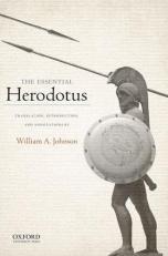 The Essential Herodotus : Translation, Introduction, and Annotations by William A. Johnson 