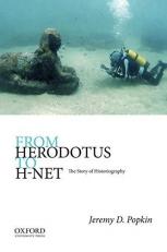 From Herodotus to H-Net : The Story of Historiography 