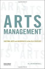 Arts Management : Uniting Arts and Audiences in the 21st Century