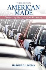 American Made : Shaping the American Economy 3rd