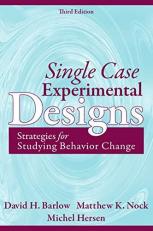 Single Case Experimental Designs : Strategies for Studying Behavior Change 3rd