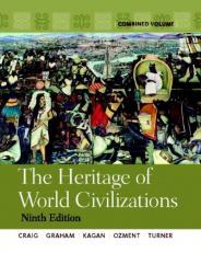 The Heritage of World Civilizations 9th