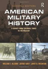 American Military History : A Survey from Colonial Times to the Present 2nd