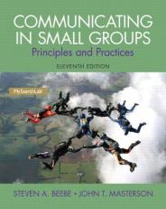 Communicating in Small Groups : Principles and Practices 11th