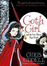 Goth Girl and the Fete Worse Than Death: Goth Girl Book 2