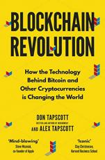 Blockchain Revolution: How the Technology Behind Bitcoin and Other Cryptocurrencies is Changing the World [Paperback] [Jun 14, 2018] Tapscott, Don,Tapscott, Alex