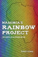 Namibia's Rainbow Project : Gay Rights in an African Nation 