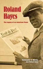 Roland Hayes : The Legacy of an American Tenor 