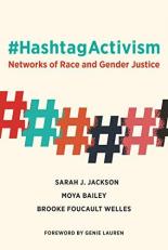 #HashtagActivism : Networks of Race and Gender Justice 