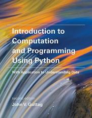 Introduction to Computation and Programming Using Python, Second Edition : With Application to Understanding Data