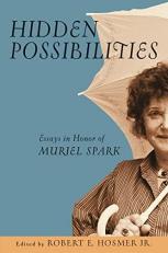 Hidden Possibilities : Essays in Honor of Muriel Spark 