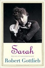 Sarah : The Life of Sarah Bernhardt 