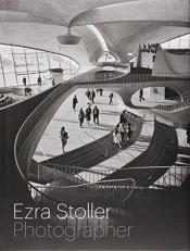 Ezra Stoller, Photographer 