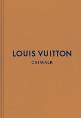 Louis Vuitton : The Complete Fashion Collections 