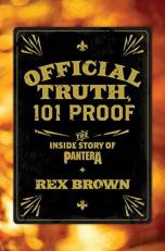 Official Truth, 101 Proof : The Inside Story of Pantera 