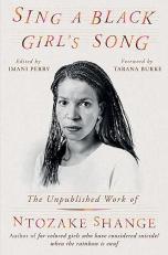 Sing a Black Girl's Song : The Unpublished Work of Ntozake Shange 