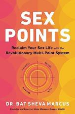 Sex Points : Reclaim Your Sex Life with the Revolutionary Multi-Point System 