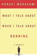 What I Talk about When I Talk about Running 