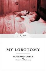 My Lobotomy : A Memoir 