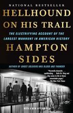 Hellhound on His Trail : The Electrifying Account of the Largest Manhunt in American History 