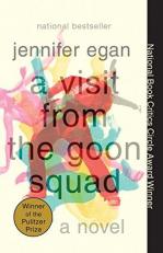 A Visit from the Goon Squad : Pulitzer Prize Winner 