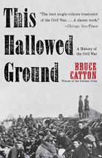 This Hallowed Ground : A History of the Civil War 