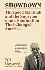 Showdown : Thurgood Marshall and the Supreme Court Nomination That Changed America 