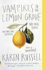 Vampires in the Lemon Grove : And Other Stories 