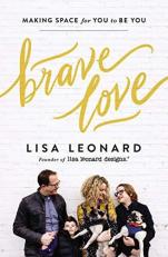 Brave Love : Making Space for You to Be You 