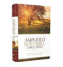 Amplified Holy Bible, Large Print : Captures the Full Meaning Behind the Original Greek and Hebrew 