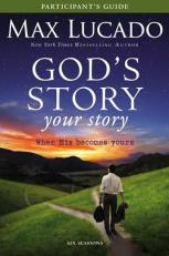 God's Story Your Story : When His Becomes Yours 