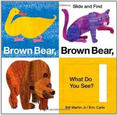 Brown Bear, Brown Bear, What Do You See? Slide and Find 