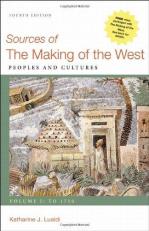 Sources of the Making of the West, Volume I: To 1750 : Peoples and Cultures 4th