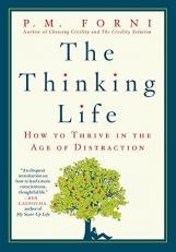 The Thinking Life : How to Thrive in the Age of Distraction 