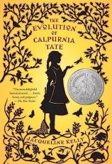 The Evolution of Calpurnia Tate : (Newbery Honor Book) 