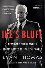 Ike's Bluff : President Eisenhower's Secret Battle to Save the World 