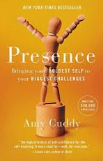 Presence : Bringing Your Boldest Self to Your Biggest Challenges 