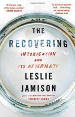 The Recovering : Intoxication and Its Aftermath 