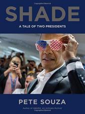 Shade : A Tale of Two Presidents