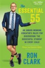 The Essential 55 : An Award-Winning Educator's Rules for Discovering the Successful Student in Every Child, Revised and Updated 