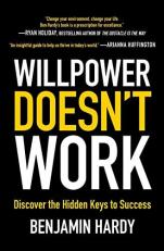 Willpower Doesn't Work : Discover the Hidden Keys to Success 