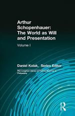 Arthur Schopenhauer Vol. 1 : The World as Will and Presentation Volume I 