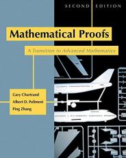 Mathematical Proofs : A Transition to Advanced Mathematics 2nd