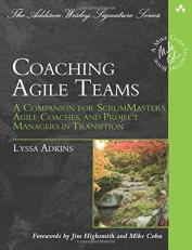 Coaching Agile Teams : A Companion for ScrumMasters, Agile Coaches, and Project Managers in Transition 