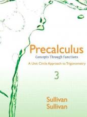 Precalculus : Concepts Through Functions, a Unit Circle Approach to Trigonometry 3rd