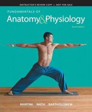 Instructor's Review Copy for Fundamentals of Anatomy and Physiology 10th