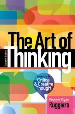 The Art of Thinking : A Guide to Critical and Creative Thought 11th